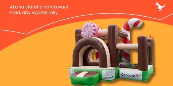 Ako sa starať o nafukovací hrad, aby vydržal roky?